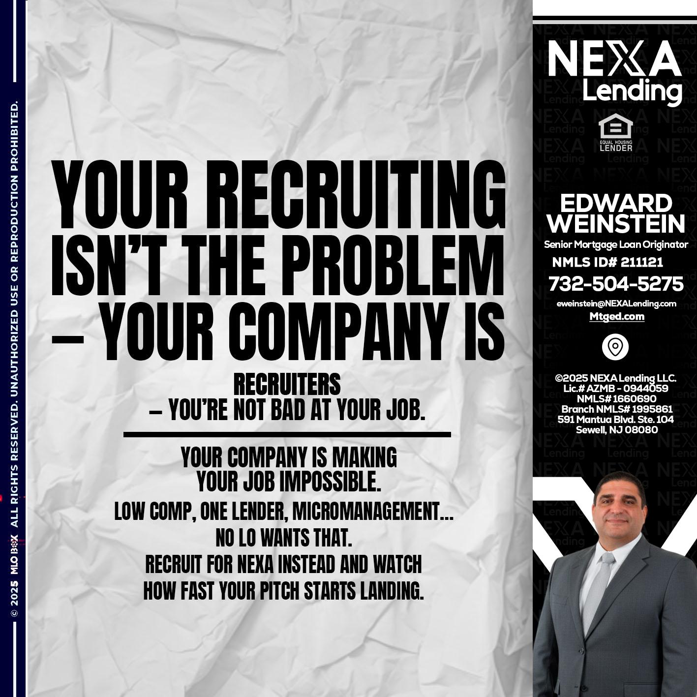 YOUR RECRUITING - Edward Weinstein -Senior Mortgage Loan Originator