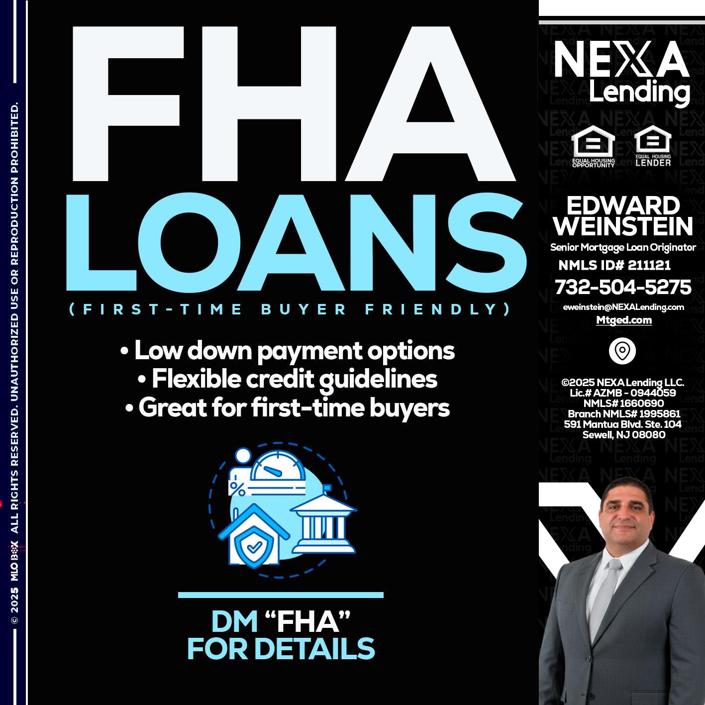 FHA LOANS - Edward Weinstein -Senior Mortgage Loan Originator