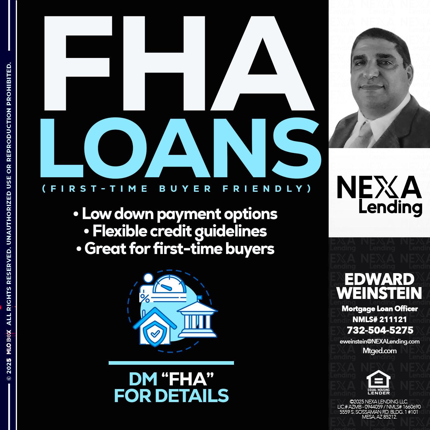FHA LOANS - Edward Weinstein -Senior Mortgage Loan Originator