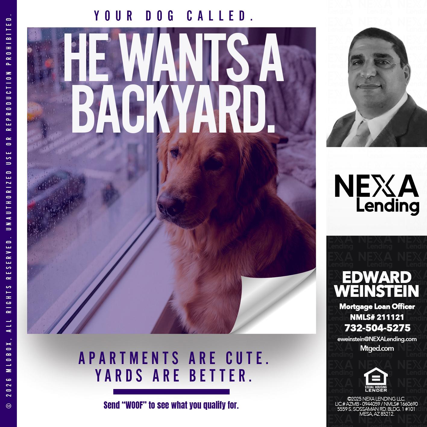 he wants a - Edward Weinstein -Senior Mortgage Loan Originator