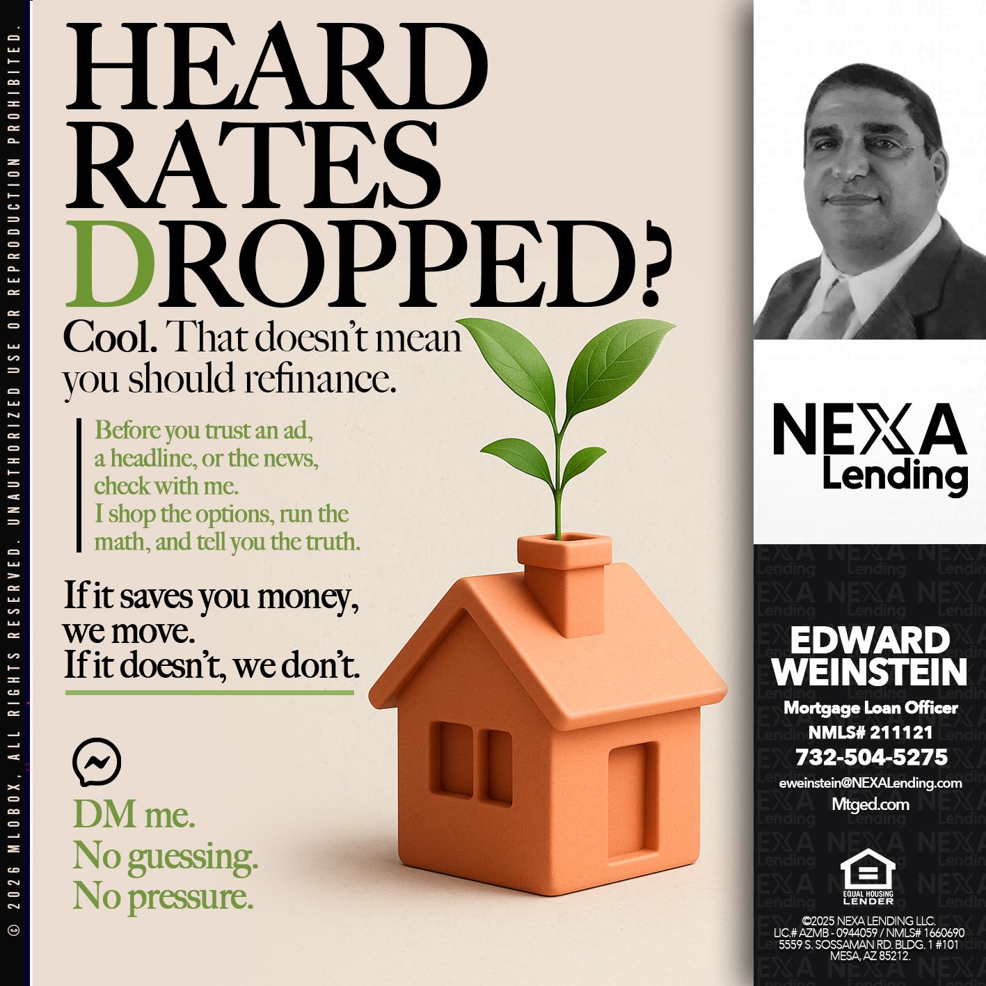 heard rates - Edward Weinstein -Senior Mortgage Loan Originator