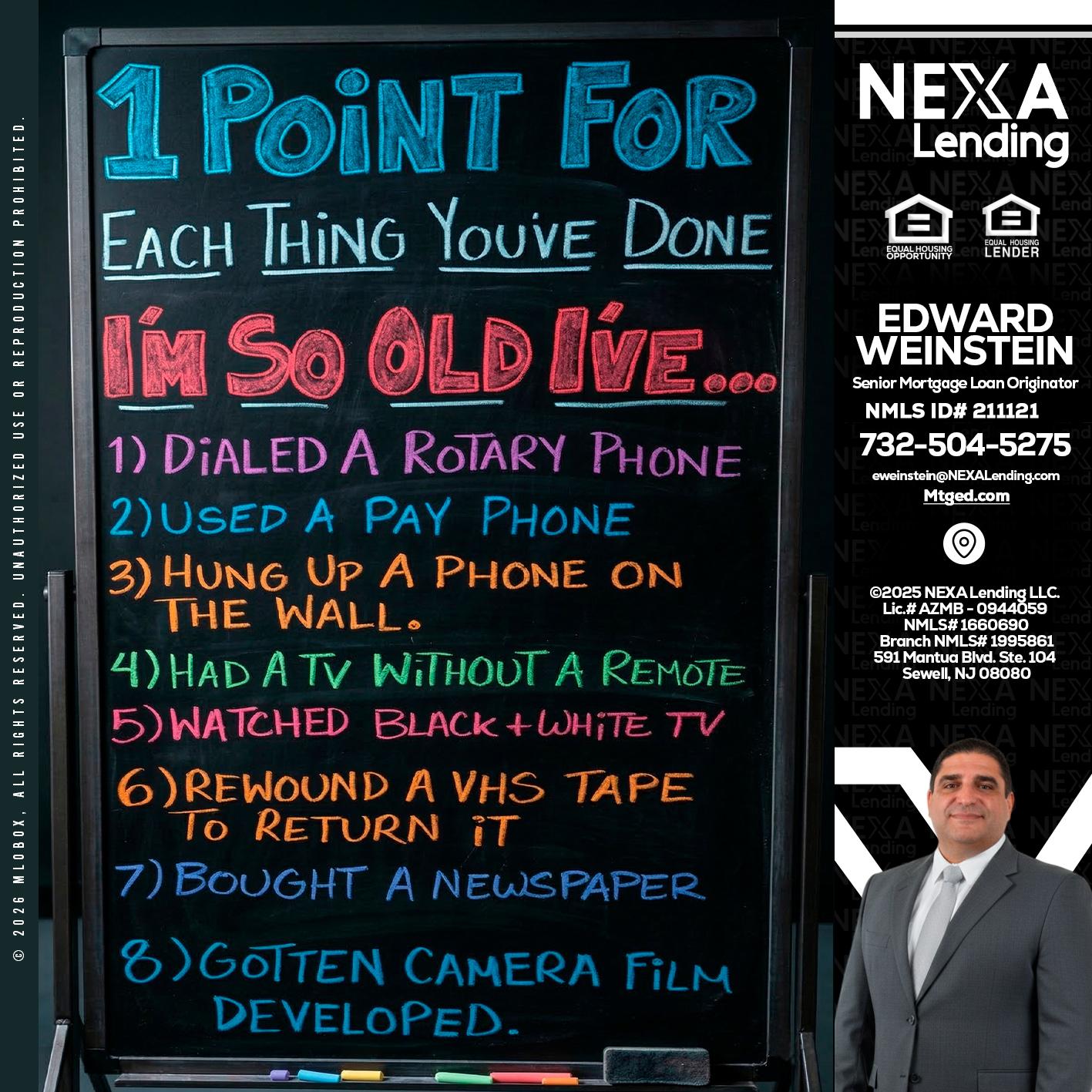 1 point for - Edward Weinstein -Senior Mortgage Loan Originator