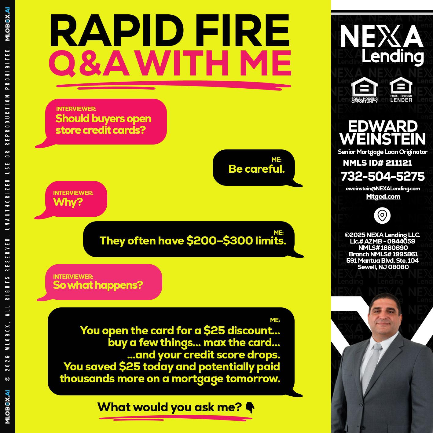 RAPID FIRE Q&A - Edward Weinstein -Senior Mortgage Loan Originator