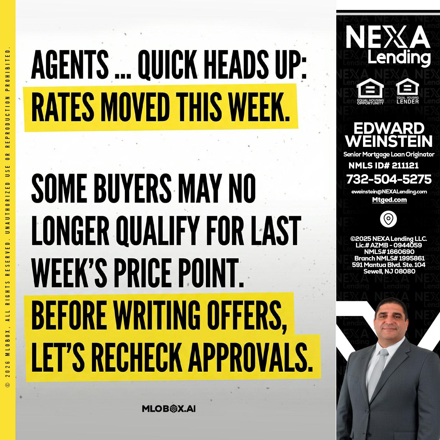 agents quick heads up - Edward Weinstein -Senior Mortgage Loan Originator