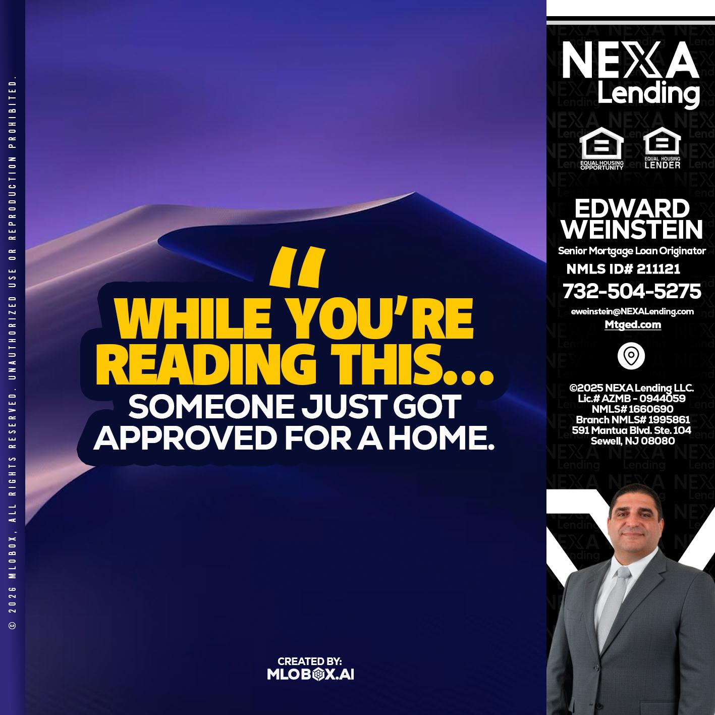 WHILE YOU - Edward Weinstein -Senior Mortgage Loan Originator