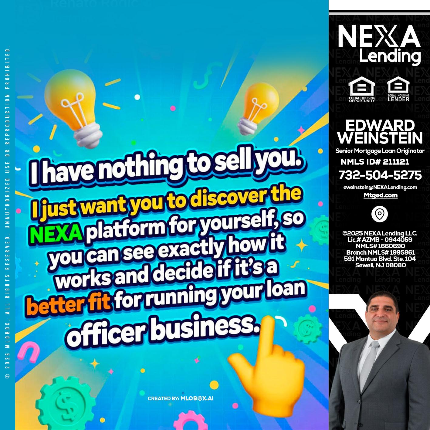I HAVE NOTHING - Edward Weinstein -Senior Mortgage Loan Originator
