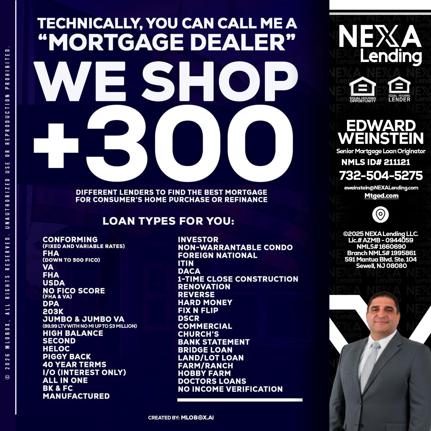 300+ LENDERS - Edward Weinstein -Senior Mortgage Loan Originator