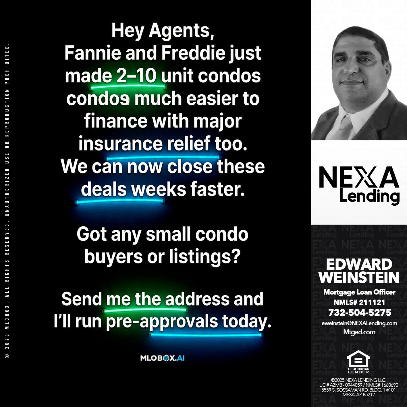 HEY AGENTS - Edward Weinstein -Senior Mortgage Loan Originator