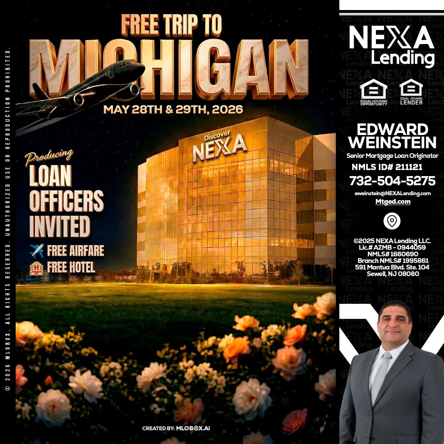 FREE TRIP TO MICHIGAN - Edward Weinstein -Senior Mortgage Loan Originator