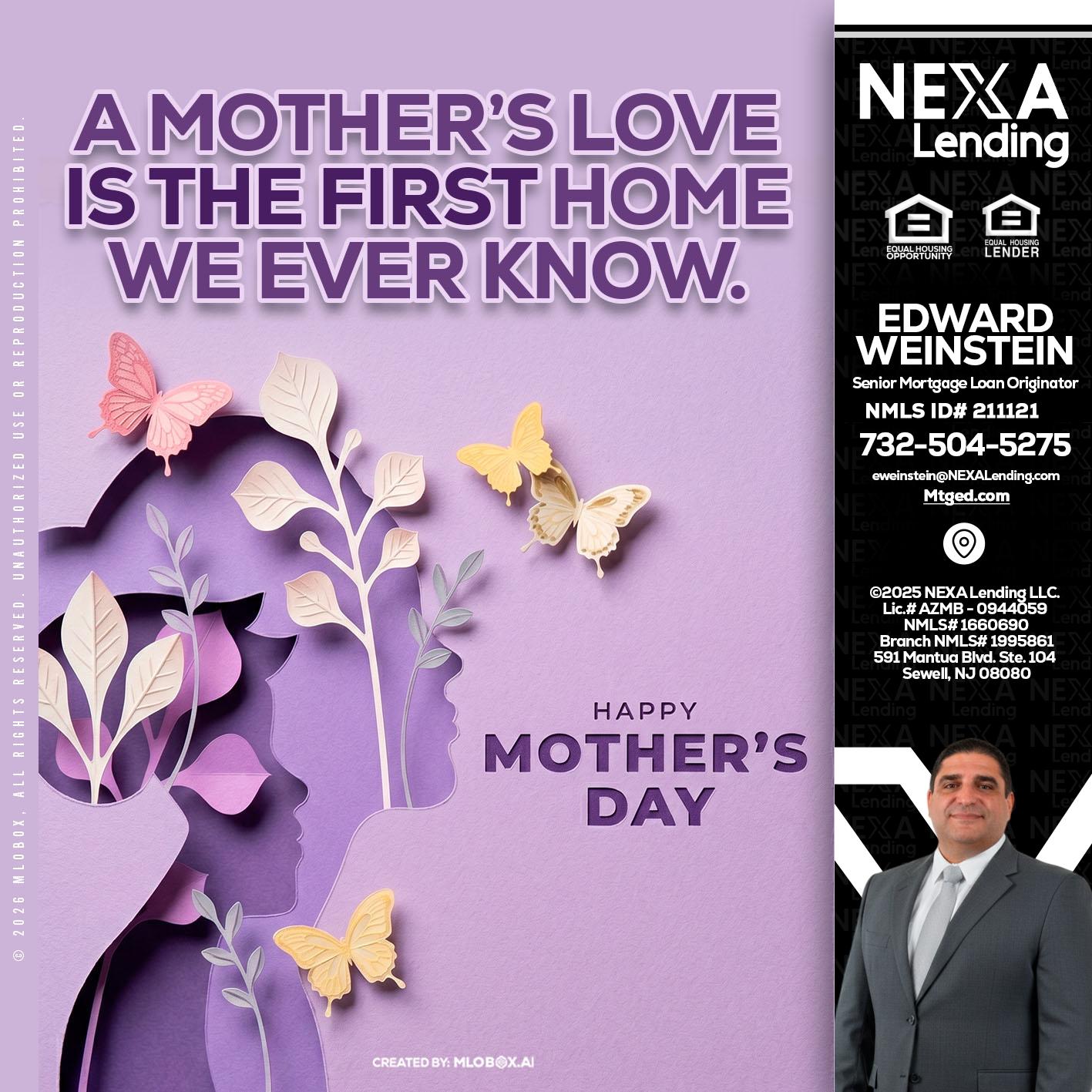 MOTHERS DAY - Edward Weinstein -Senior Mortgage Loan Originator