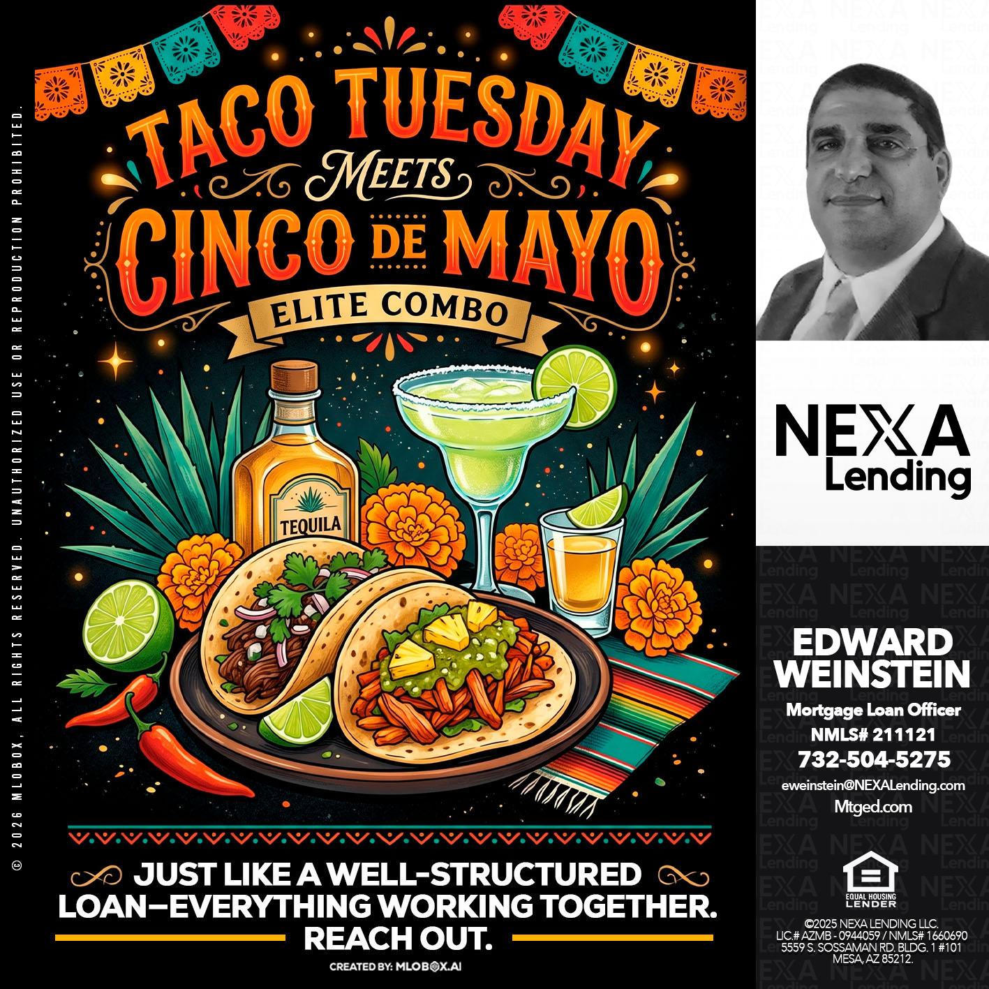TACO TUESDAY - Edward Weinstein -Senior Mortgage Loan Originator