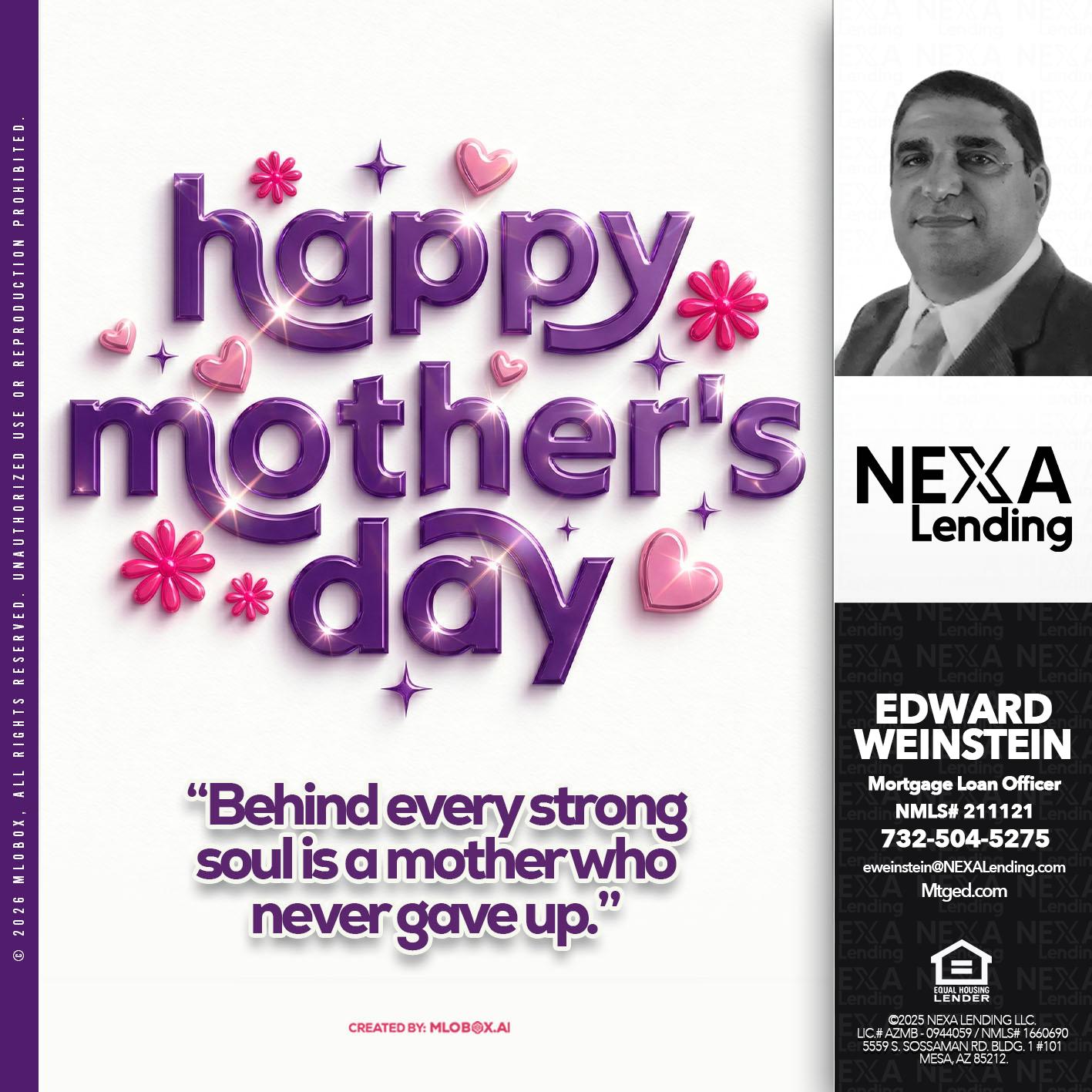 happy mothers day - Edward Weinstein -Senior Mortgage Loan Originator