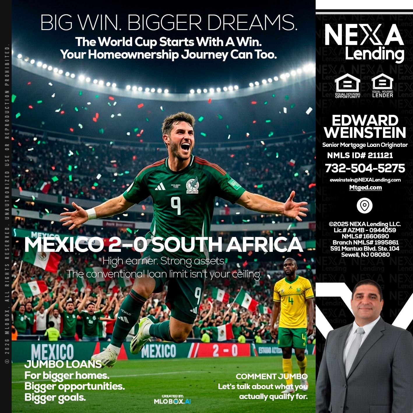 MEXICO 2-0 SOUTH AFRICA - Edward Weinstein -Senior Mortgage Loan Originator