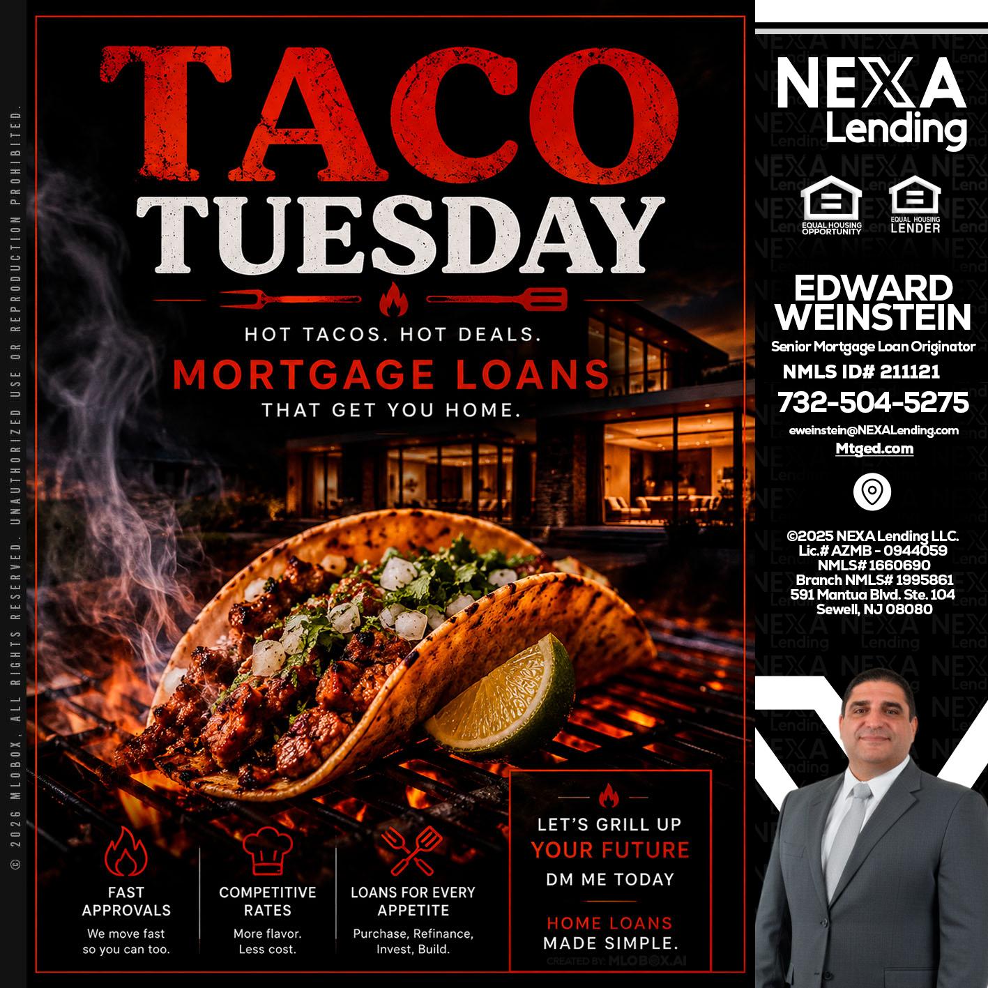 TACO TUESDAY - Edward Weinstein -Senior Mortgage Loan Originator