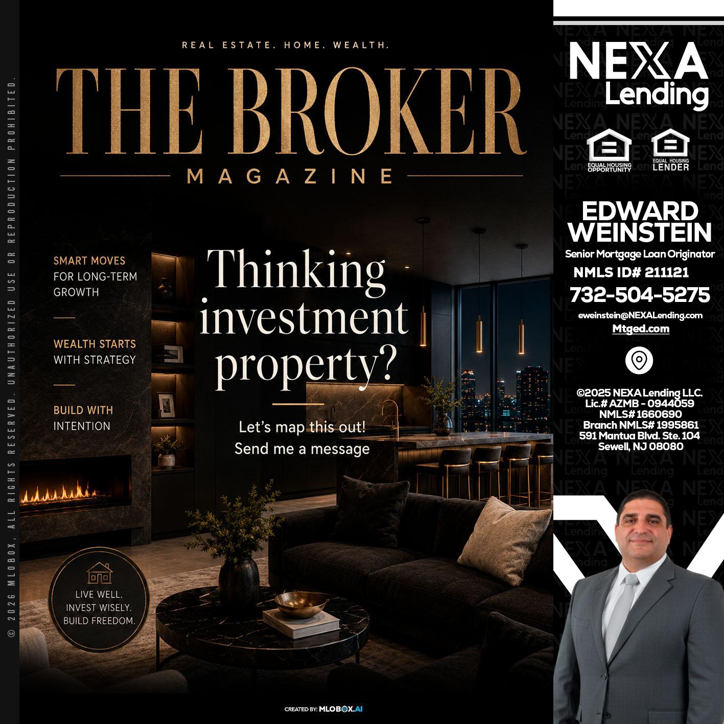 THE BROKER - Edward Weinstein -Senior Mortgage Loan Originator