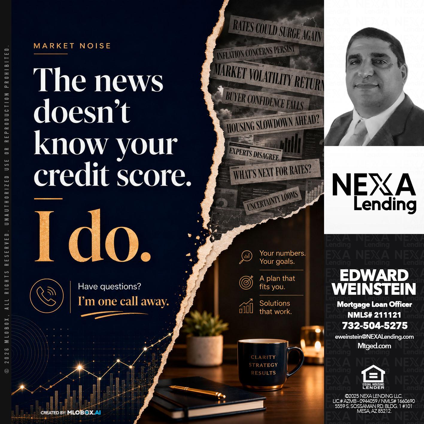 MARKET NOISE - Edward Weinstein -Senior Mortgage Loan Originator