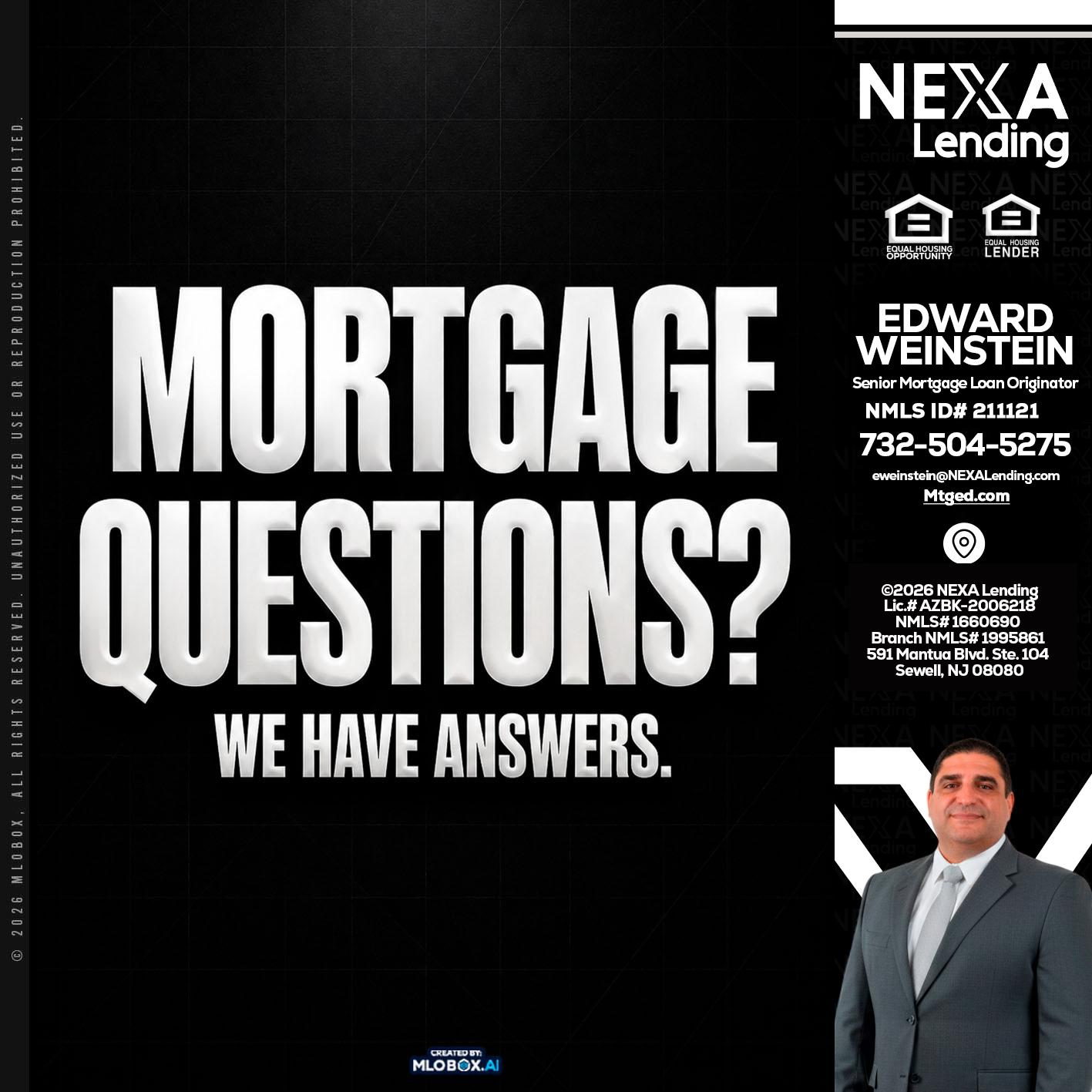 MORTGAGE QUESTION? - Edward Weinstein -Senior Mortgage Loan Originator