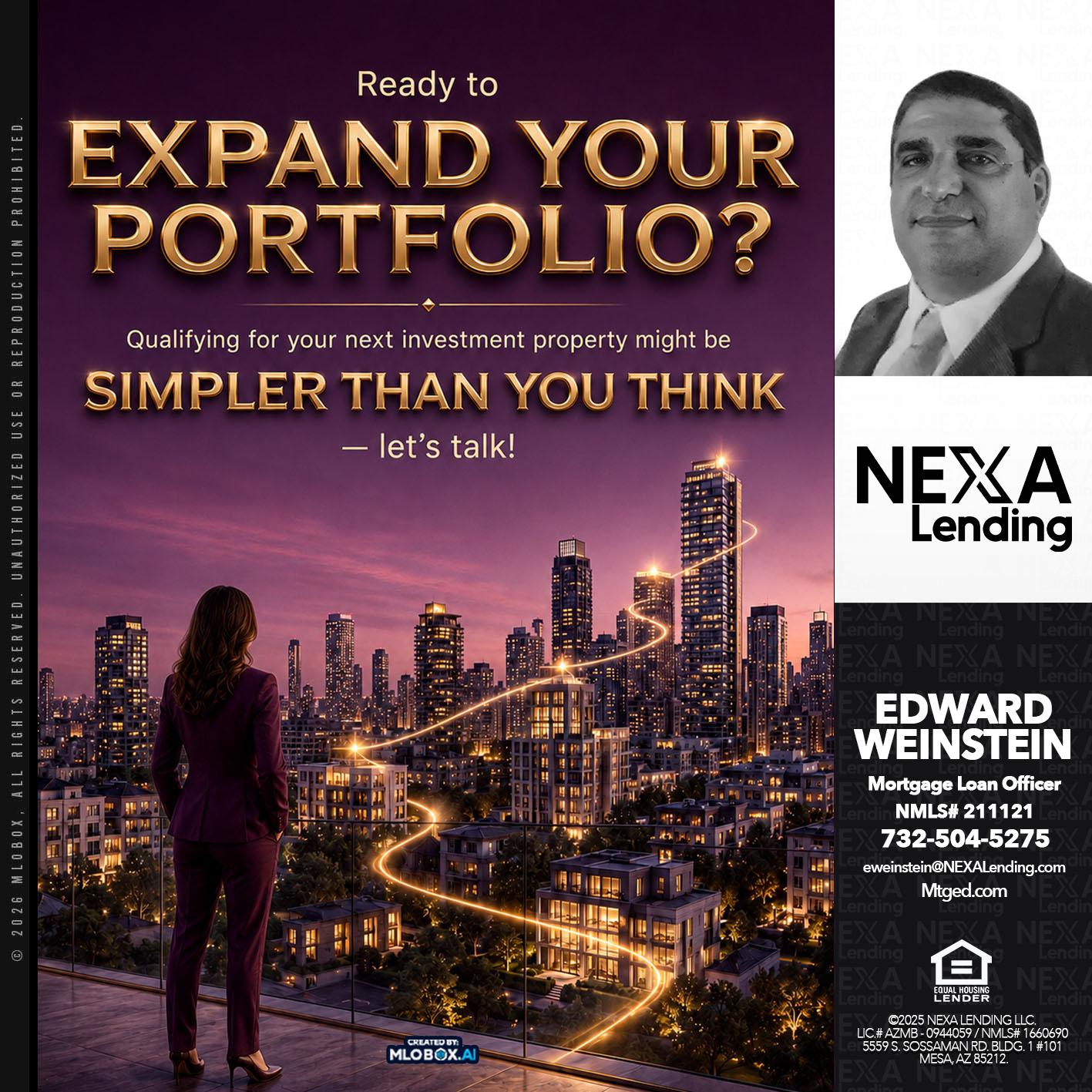 EXPAND YOUR PORTFOLIO - Edward Weinstein -Senior Mortgage Loan Originator