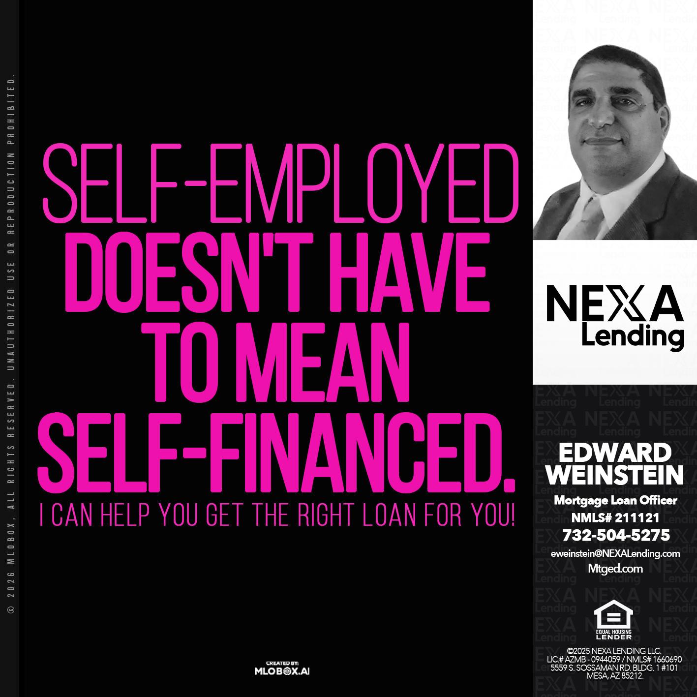 SELF EMPOYED - Edward Weinstein -Senior Mortgage Loan Originator