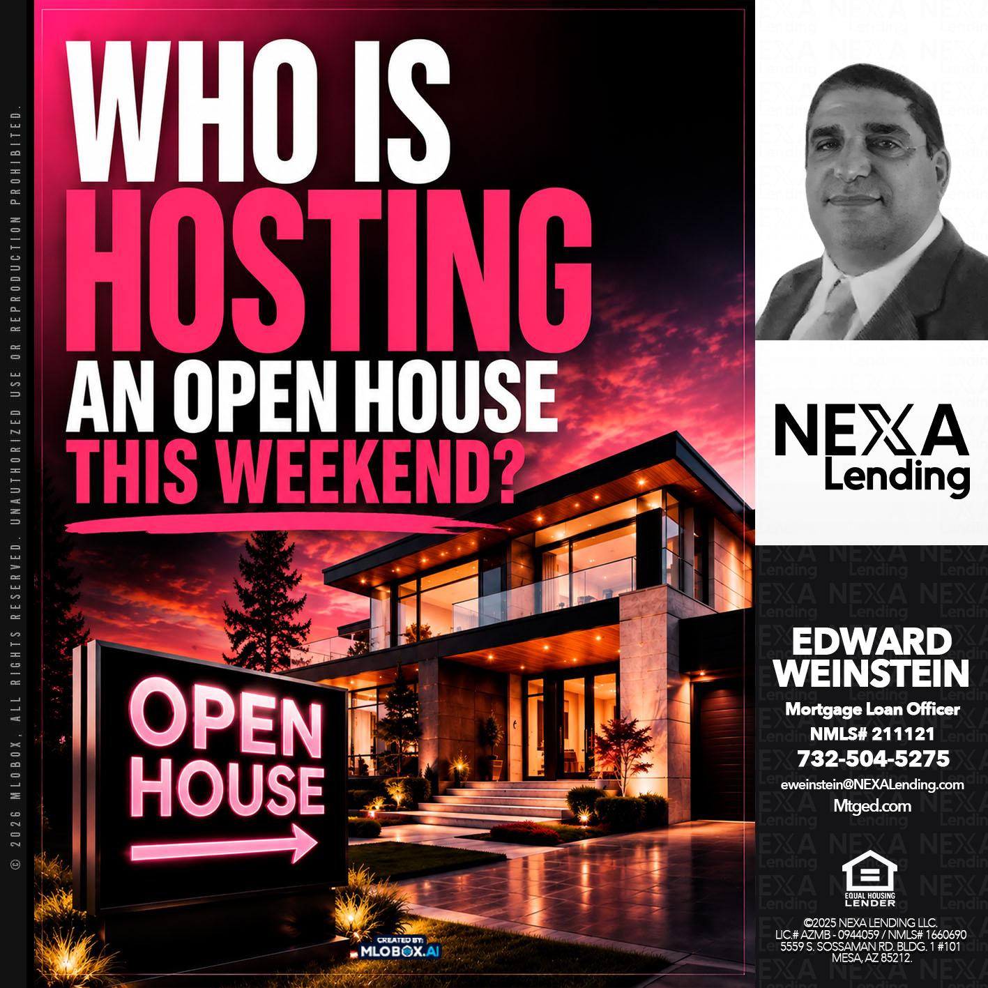 WHO IS HOSTING? - Edward Weinstein -Senior Mortgage Loan Originator
